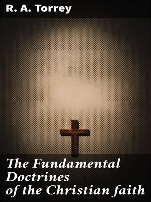 cover image of The Fundamental Doctrines of the Christian faith